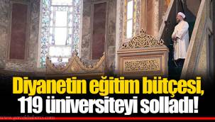Diyanetin eğitim bütçesi, 119 üniversiteyi solladı!