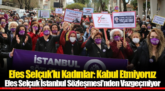 Efes Selçuk’lu Kadınlar: Kabul Etmiyoruz