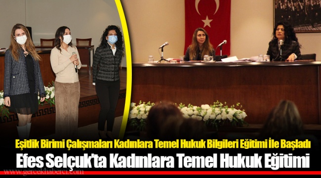 Efes Selçuk’ta Kadınlara Temel Hukuk Eğitimi