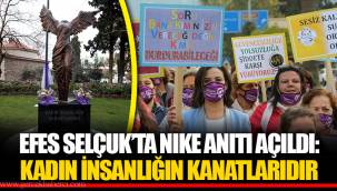 EFES SELÇUK’TA NIKE ANITI AÇILDI: KADIN İNSANLIĞIN KANATLARIDIR