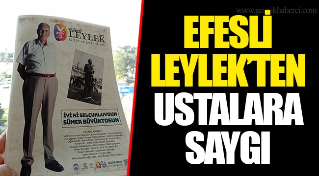 EFESLİ LEYLEK’TEN USTALARA SAYGI 