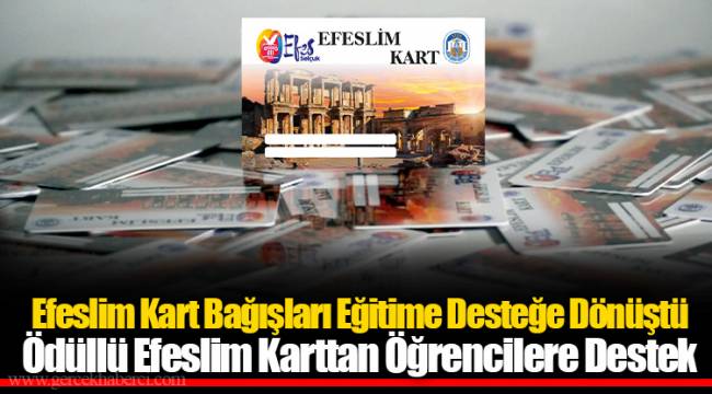 Efeslim Kart Bağışları Eğitime Desteğe Dönüştü