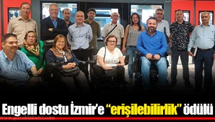 Engelli dostu İzmir’e “erişilebilirlik” ödülü