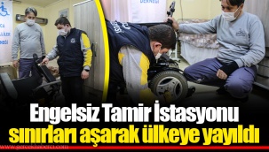 Engelsiz Tamir İstasyonu sınırları aşarak ülkeye yayıldı