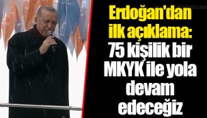 Erdoğan'dan ilk açıklama: 75 kişilik bir MKYK ile yola devam edeceğiz