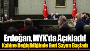Erdoğan, MYK'da Açıkladı! Kabine Değişikliğinde Geri Sayım Başladı