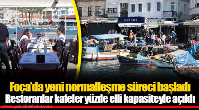 Foça’da yeni normalleşme süreci başladı