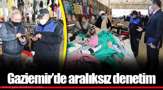 Gaziemir’de aralıksız denetim
