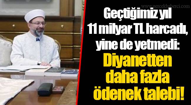 Geçtiğimiz yıl 11 milyar TL harcadı, yine de yetmedi: Diyanetten daha fazla ödenek talebi!