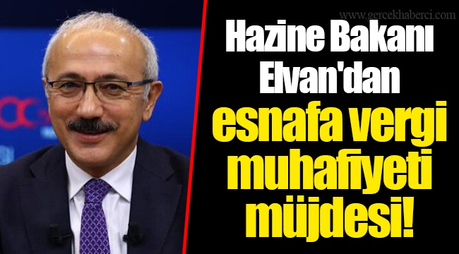 Hazine Bakanı Elvan'dan esnafa vergi muhafiyeti müjdesi!