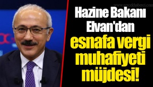 Hazine Bakanı Elvan'dan esnafa vergi muhafiyeti müjdesi!