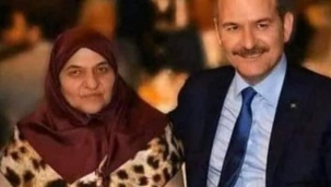 İçişleri Bakanı Süleyman Soylu'nun annesi hayatını kaybetti