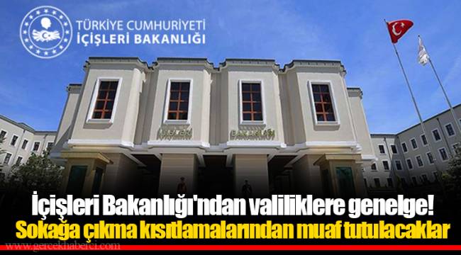 İçişleri Bakanlığı'ndan yeni kısıtlama genelgesi