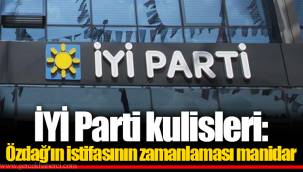 İYİ Parti kulisleri: Özdağ’ın istifasının zamanlaması manidar