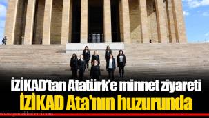 İZİKAD Ata'nın huzurunda