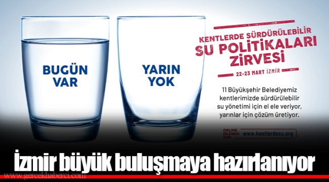 İzmir büyük buluşmaya hazırlanıyor