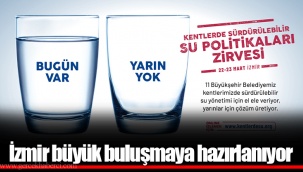 İzmir büyük buluşmaya hazırlanıyor
