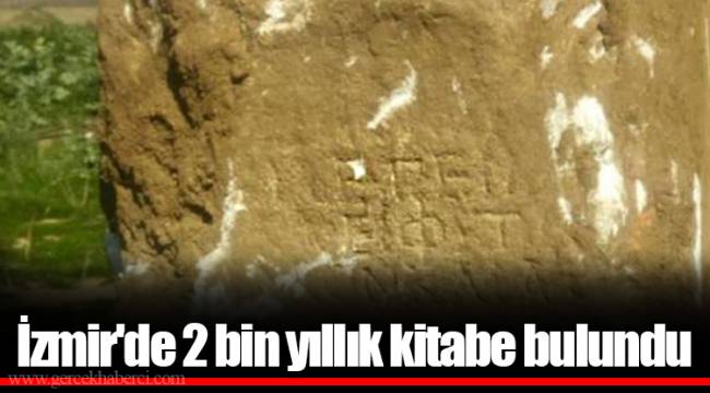 İzmir'de 2 bin yıllık kitabe bulundu