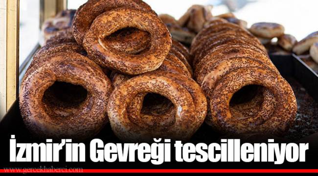 İzmir’in Gevreği tescilleniyor