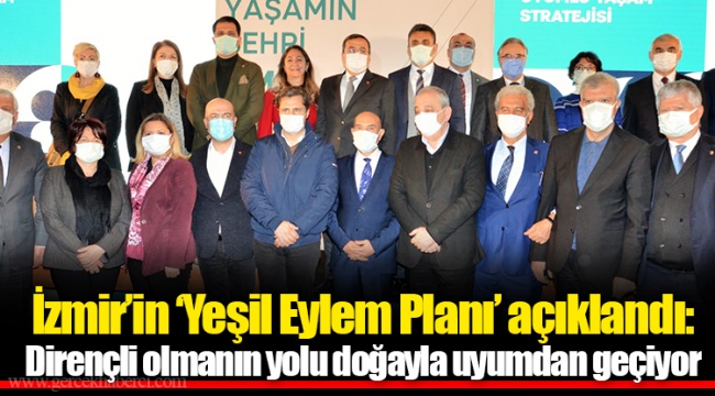 İzmir’in ‘Yeşil Eylem Planı’ açıklandı: Dirençli olmanın yolu doğayla uyumdan geçiyor