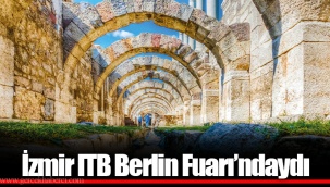 İzmir ITB Berlin Fuarı’ndaydı
