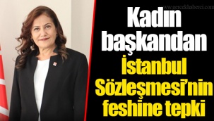 Kadın başkandan İstanbul Sözleşmesi'nin feshine tepki