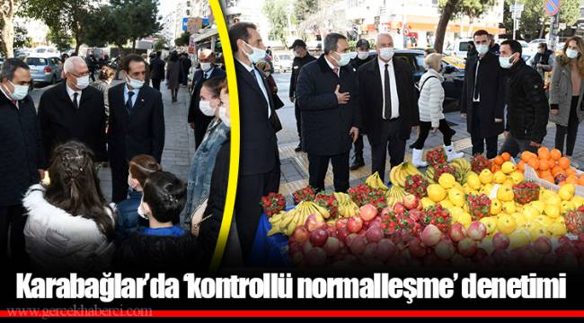 Karabağlar’da ‘kontrollü normalleşme’ denetimi