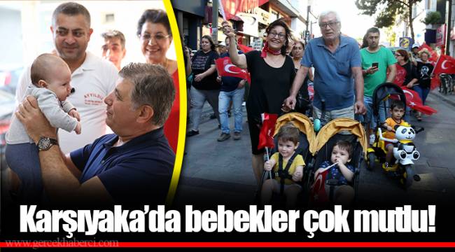 Karşıyaka’da bebekler çok mutlu!