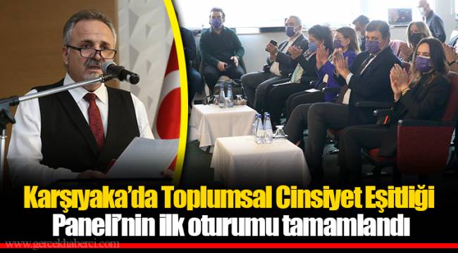 Karşıyaka’da Toplumsal Cinsiyet eşitliği Paneli’nin ilk oturumu tamamlandı