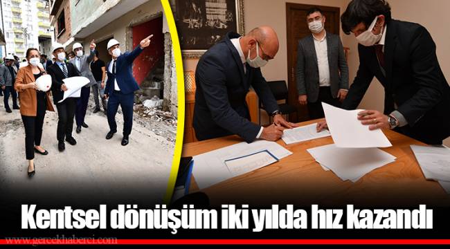 Kentsel dönüşüm iki yılda hız kazandı