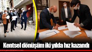 Kentsel dönüşüm iki yılda hız kazandı