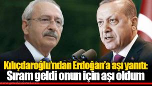 Kılıçdaroğlu’ndan Erdoğan’a aşı yanıtı: Sıram geldi onun için aşı oldum