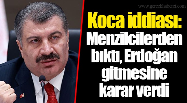 Koca iddiası: Menzilcilerden bıktı, Erdoğan gitmesine karar verdi