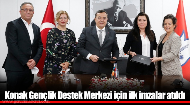 Konak Gençlik Destek Merkezi için ilk imzalar atıldı