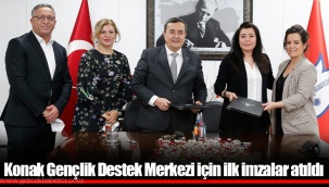Konak Gençlik Destek Merkezi için ilk imzalar atıldı