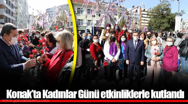 ​​​​​​​Konak’ta Kadınlar Günü etkinliklerle kutlandı