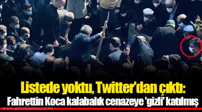 Listede yoktu, Twitter'dan çıktı: Fahrettin Koca kalabalık cenazeye 'gizli' katılmış