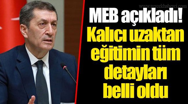 MEB açıkladı! Kalıcı uzaktan eğitimin tüm detayları belli oldu