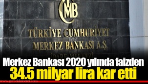 Merkez Bankası 2020 yılında faizden 34.5 milyar lira kar etti