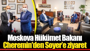 Moskova Hükümet Bakanı Cheremin'den Soyer’e ziyaret