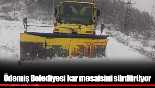 Ödemiş Belediyesi kar mesaisini sürdürüyor
