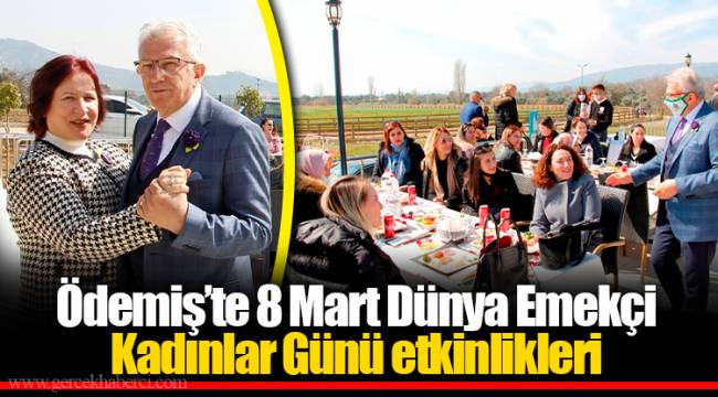 Ödemiş’te 8 Mart Dünya Emekçi Kadınlar Günü etkinlikleri