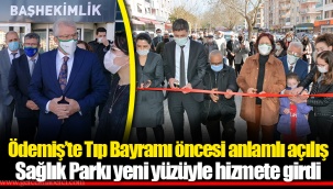 Ödemiş’te Tıp Bayramı öncesi anlamlı açılış