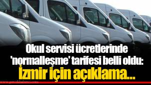 Okul servisi ücretlerinde 'normalleşme' tarifesi belli oldu: İzmir için açıklama...