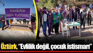 Öztürk, “Evlilik değil, çocuk istismarı”