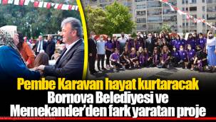 Pembe Karavan hayat kurtaracak