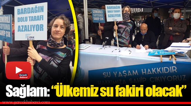 Sağlam: “Ülkemiz su fakiri olacak”