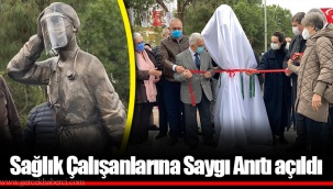Sağlık Çalışanlarına Saygı Anıtı açıldı