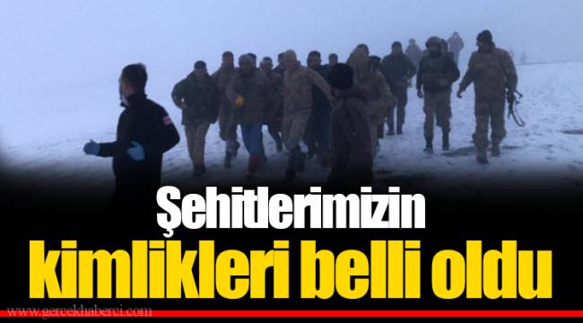 Şehitlerimizin kimlikleri belli oldu