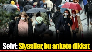 Selvi: Siyasiler, bu ankete dikkat